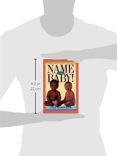 Name That Baby!: Every Parent's Guide to Names