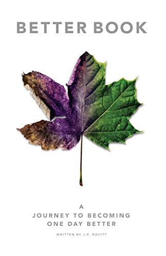 Better Book: A Journey to Becoming One Day Better