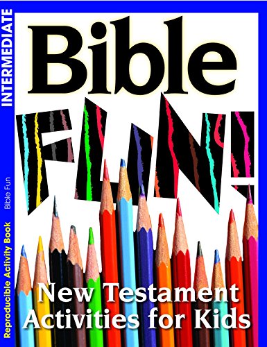 Bible Fun New Testament Activities for Kids (Intermediate)