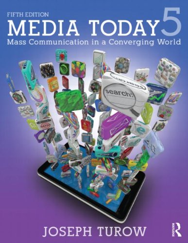 Media Today: Mass Communication in a Converging World