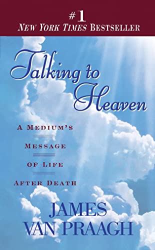 Talking to Heaven: A Medium's Message of Life After Death - 512