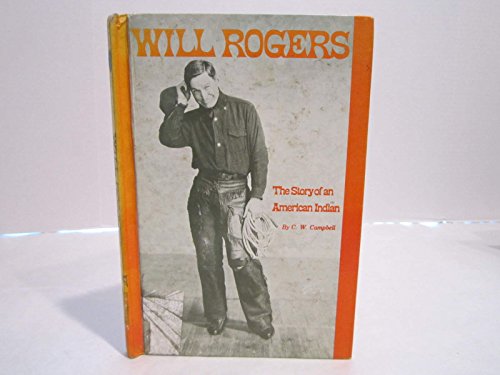Will Rogers (The Story of an American Indian)