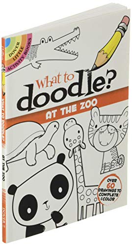 What to Doodle? At the Zoo (Dover Little Activity Books)