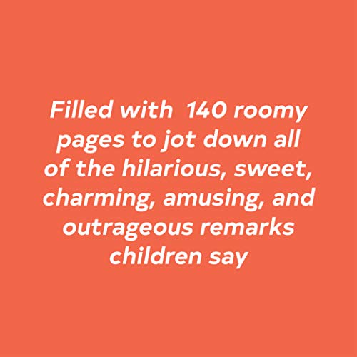 My Quotable Kid: A Parents' Journal of Unforgettable Quotes (Quote Journal, Funny Book of Quotes, Coffee Table Books)