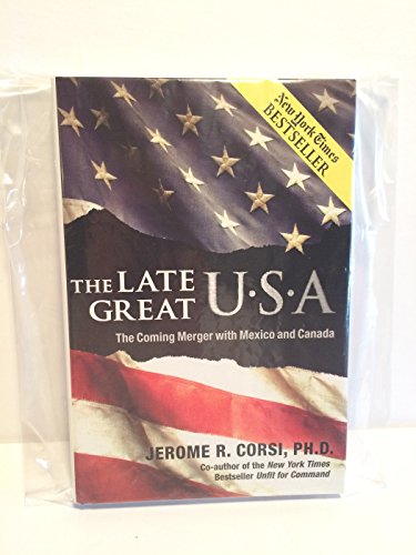 The Late Great U.S.A.: The Coming Merger With Mexico and Canada
