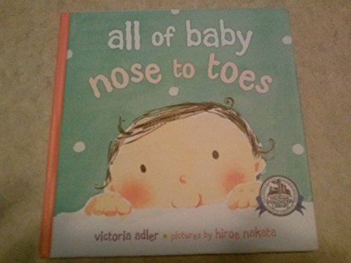 All of Baby Noes to Toes