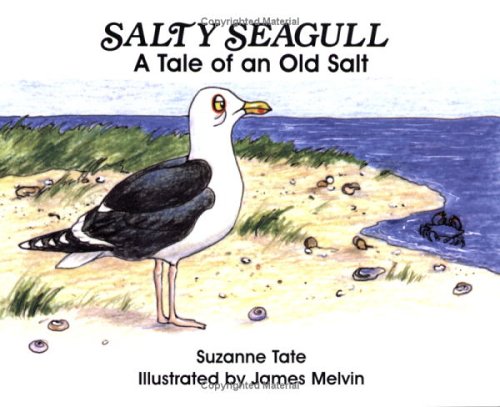Salty Seagull: A Tale of an Old Salt (No. 12 in Suzanne Tate's Nature Series) - 1143