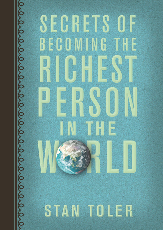Secrets of Becoming the Richest Person in the World