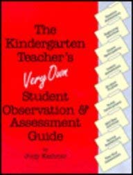 The Kindergarten Teacher's Very Own Student Observation & Assessment Guide - 387
