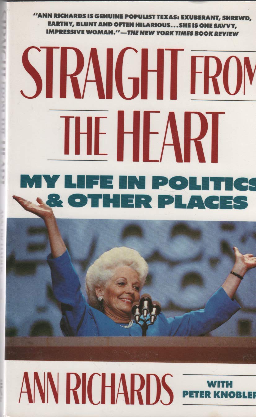 Straight from the Heart: My Life in Politics and Other Places