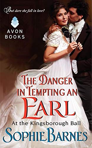 The Danger in Tempting an Earl: At the Kingsborough Ball (At the Kingsborough Ball, 3)