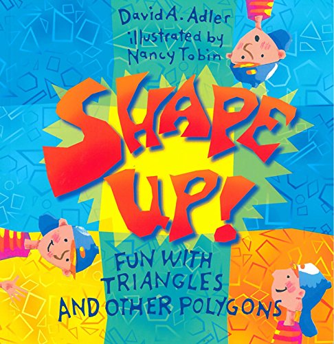 Shape Up!: Fun With Triangles and Other Polygons - 3258