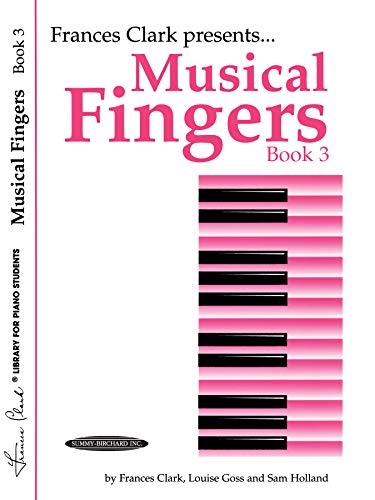 Musical Fingers, Bk 3 (Frances Clark Library for Piano Students, Bk 3)