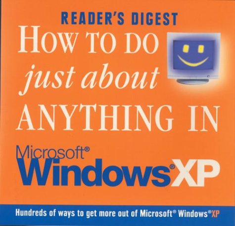 How to Do Just About Anything in Windows Xp