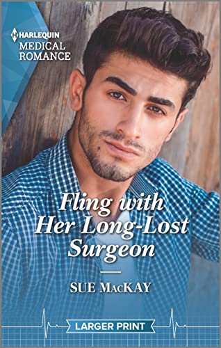 Fling with Her Long-Lost Surgeon (Harlequin Medical Romance, 1260)