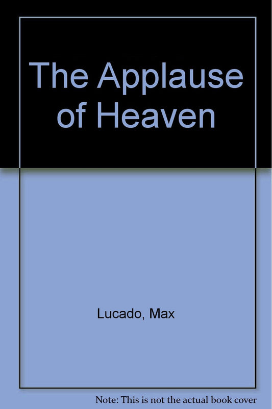 The Applause of Heaven