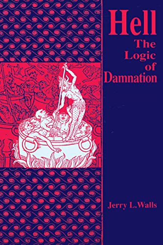 Hell: The Logic of Damnation (Library of Religious Philosophy, 9) - 6783