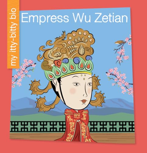 Empress Wu Zetian (My Itty-Bitty Bio)