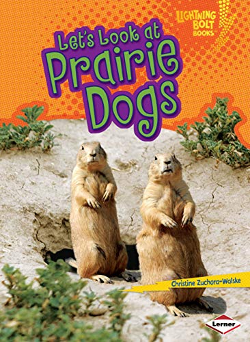 Let's Look at Prairie Dogs (Lightning Bolt Books   Animal Close-Ups)