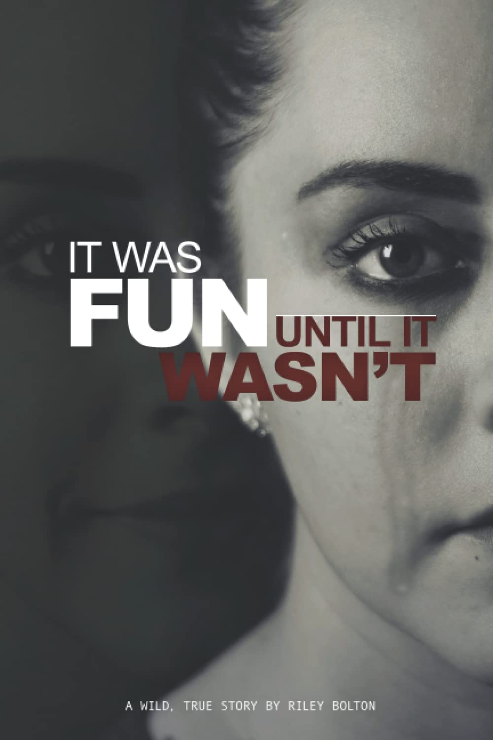It Was Fun Until it Wasn't