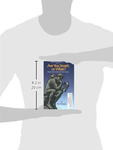 Are You Smart, or What?: A Bizarre Book of Games & Fun for Everyone