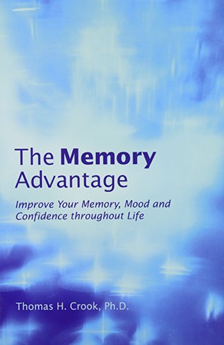 The Memory Advantage: Improve Your Memory, Mood, and Confidence Throughout Life