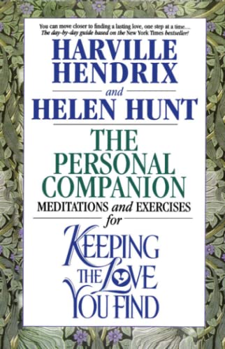 The Personal Companion : Meditations and Exercises for Keeping the Love you Find
