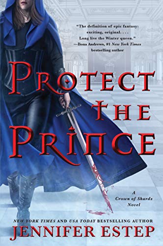 Protect the Prince (A Crown of Shards Novel, 2) - 7840
