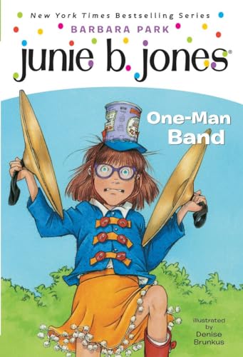 Junie B., First Grader: One-Man Band