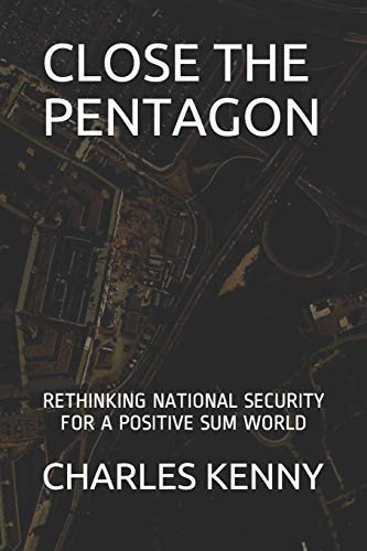 Close the Pentagon: Rethinking National Security for a Positive-Sum World - 1962