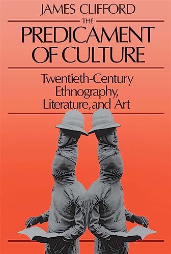 The Predicament of Culture: Twentieth-Century Ethnography, Literature, and Art - 7320