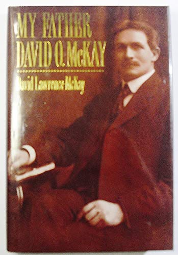 My Father, David O. McKay - 6584