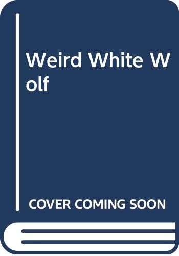 Weird White Wolf (Weird of the White Wolf)