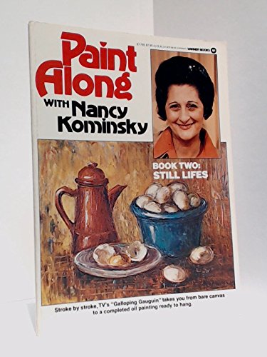 Paint Along With Nancy Kominsky: Book 2 : Still Lifes