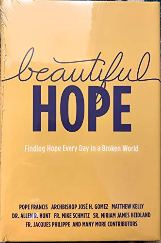 Beautiful Hope: Finding Hope Everyday in a Broken World