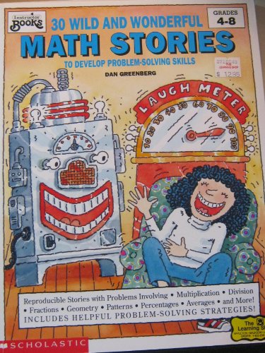 30 Wild and Wonderful Math Stories to Develop Problem-Solving Skills (Instructor Books) - 1134