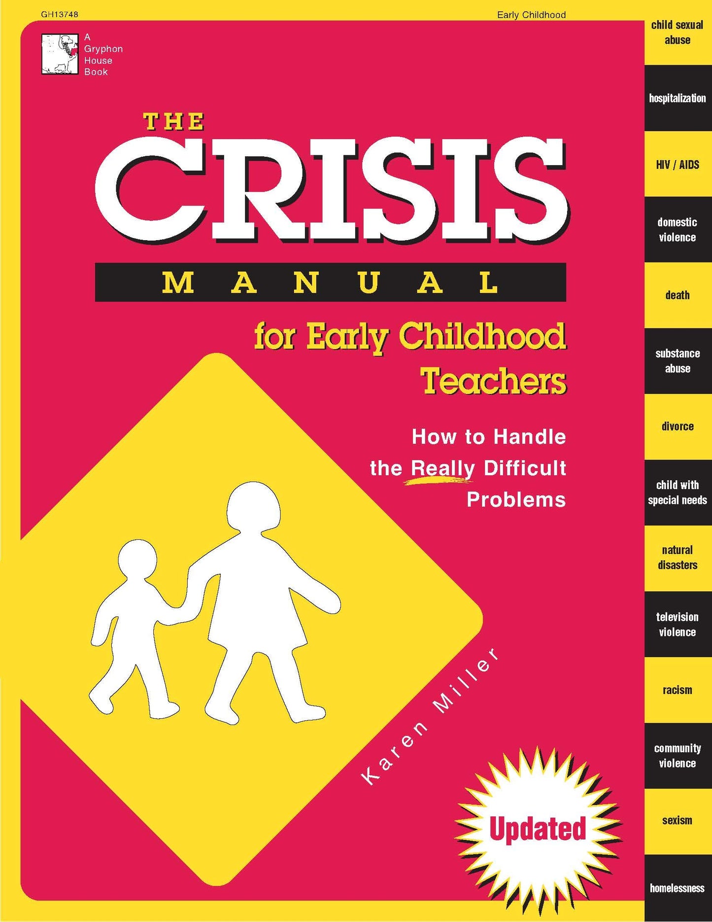 The Crisis Manual for Early Childhood Teachers: How to Handle the Really Difficult Problems - 6084