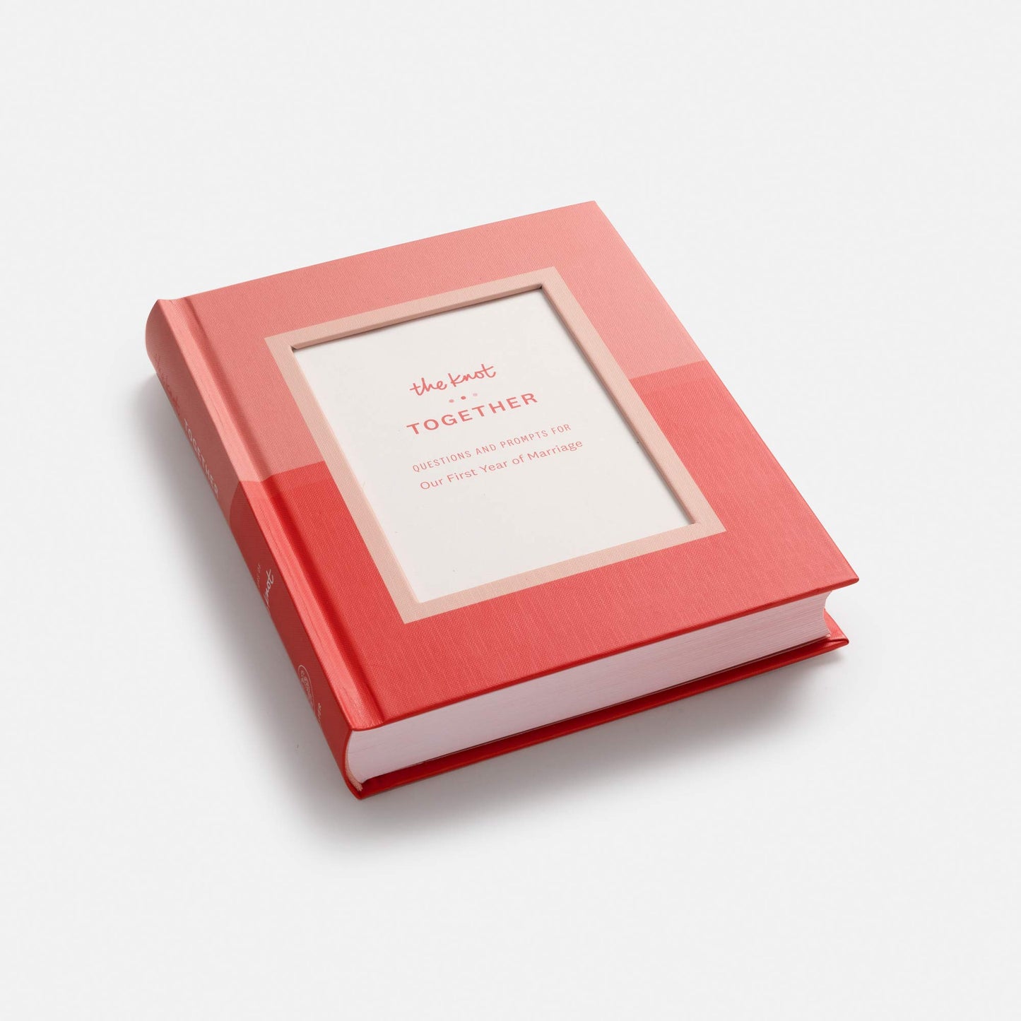 The Knot Together: Questions and Prompts for Our First Year of Marriage: A Journal