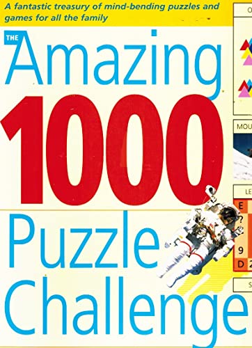 The Amazing 1000 Puzzle Challenge: A Fantastic Treasury of Mind Bending Puzzles, Games, and Experiments for All the Family - 8497