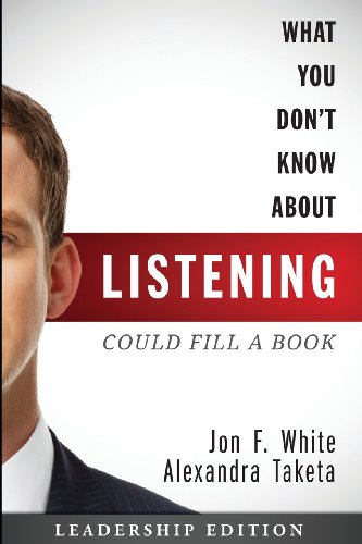 What You Don't Know About Listening (Could Fill a Book): Leadership Edition
