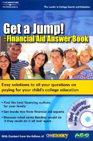 Get A Jump:Financial Aid Answer Book 1ed (Financial Aid Answer Book: Your Quick-Reference Guide to Paying for College (W/CD))