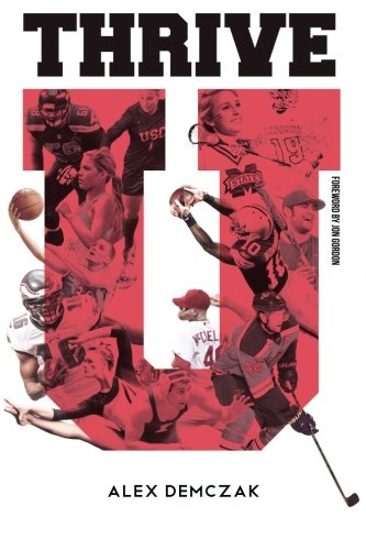 Thrive U: For The Athlete: By the Athlete