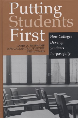 Putting Students First: How Colleges Develop Students Purposefully (JB - Anker Series)