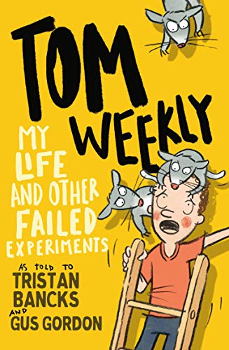 My Life and Other Failed Experiments (6) (Tom Weekly)