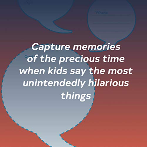 My Quotable Kid: A Parents' Journal of Unforgettable Quotes (Quote Journal, Funny Book of Quotes, Coffee Table Books)