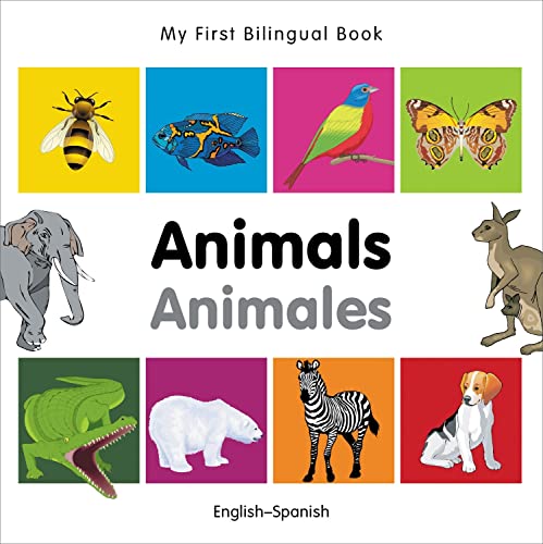 My First Bilingual BookAnimals (EnglishSpanish) (Spanish and English Edition)