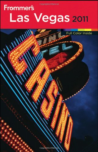 Frommer's Las Vegas 2011 (Frommer's Complete Guides)