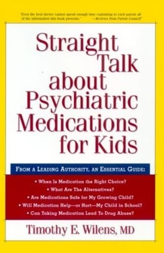 Straight Talk about Psychiatric Medications for Kids