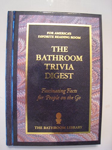 THE BATHROOM TRIVIA DIGEST