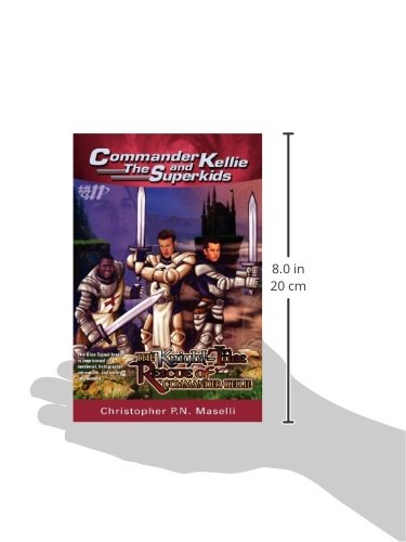Commander Kellie and the Superkids Vol. 11: The Knight-Time Rescue of Commander Kellie
